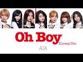 AOA【에이오에이】 -Oh Boy- (カナルビ/パート分け/日本語訳/歌詞)