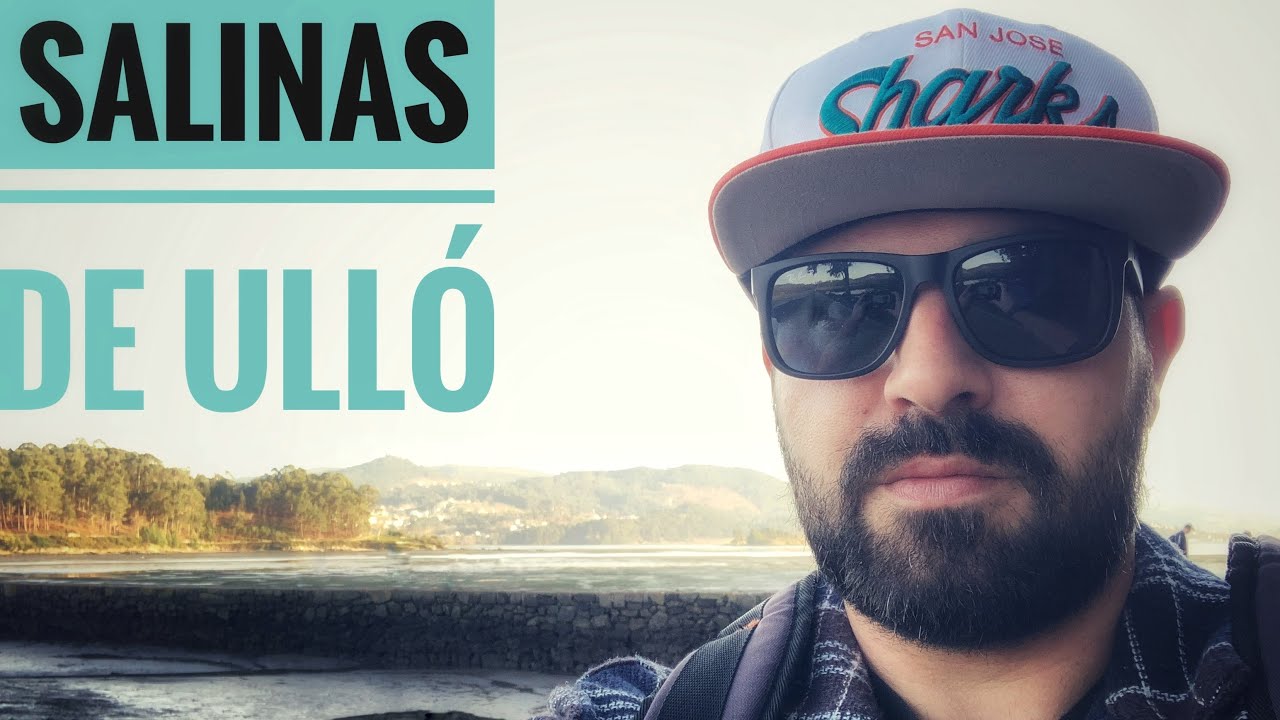 Visito las SALINAS de Ulló! Vilaboa-PONTEVEDRA