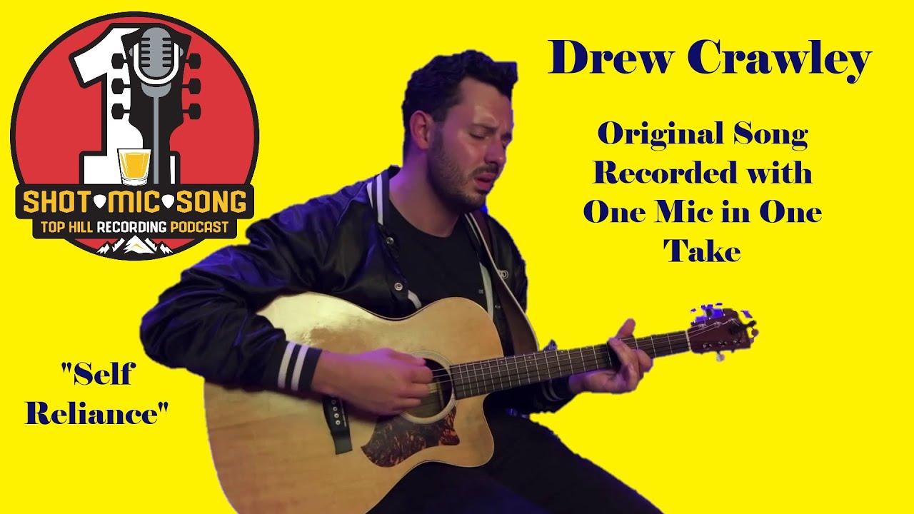 Drew Crawley // "Self Reliance" // Original Song Recorded with One Mic in One Take