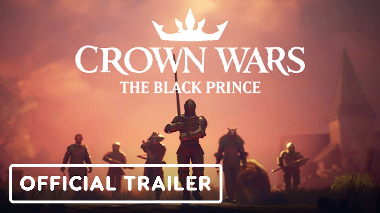Crown Wars: The Black Prince – PC Gaming Show Trailer