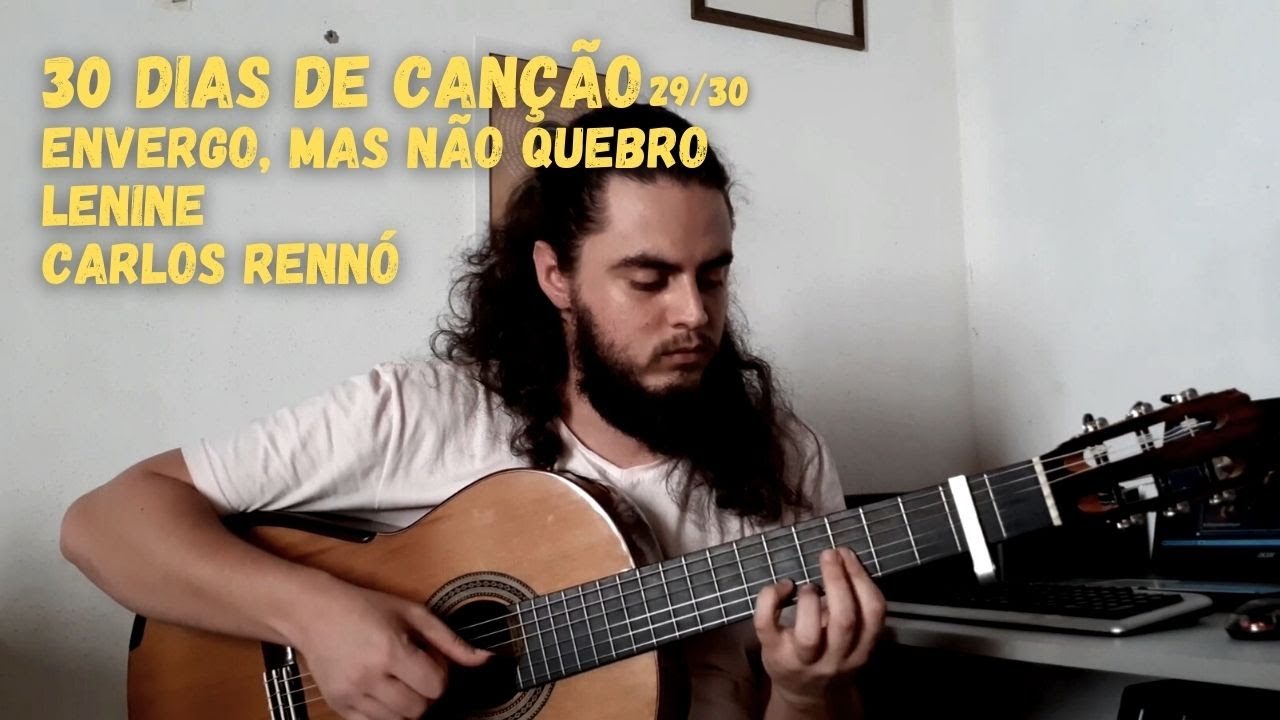 Envergo, mas não quebro (Lenine e Carlos Rennó) - Gabriel Guedez | 30 dias de canção #29