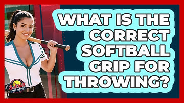 What Is The Correct Softball Grip For Throwing? - Softball Basics and Beyond