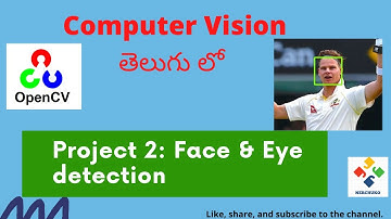 13. Face and Eye detection using OpenCV || Computer Vision in Telugu