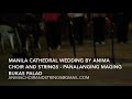 Manila Cathedral wedding choir - Anima Choir and Strings