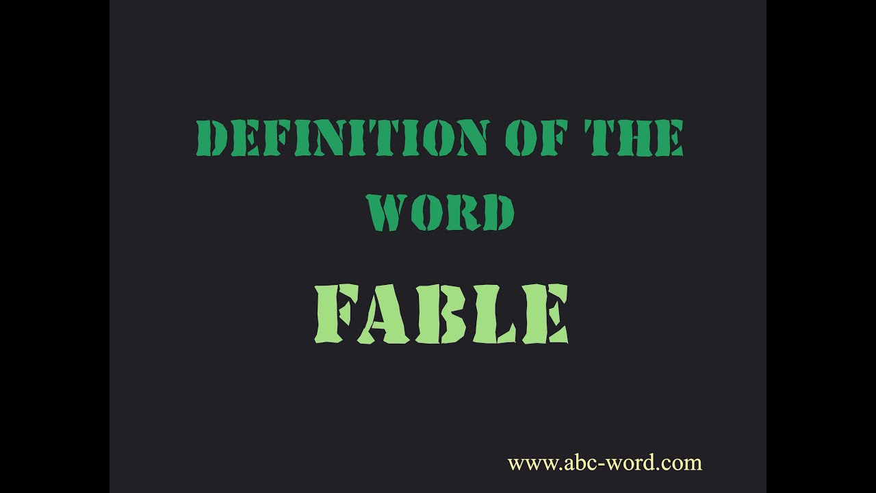 Definition of the word "Fable"