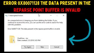 How to Fix Error 0x80071128:The data present in the reparse point buffer is invalid on Windows 11