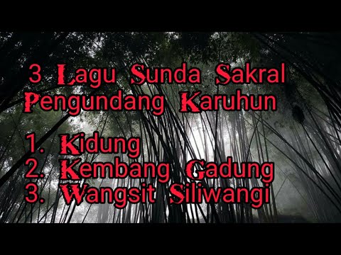 3 Lagu Sunda Buhun Pemanggil Karuhun Yang Enak Didengar. Kidung, Kembang Gadung,  Wangsit Siliwangi