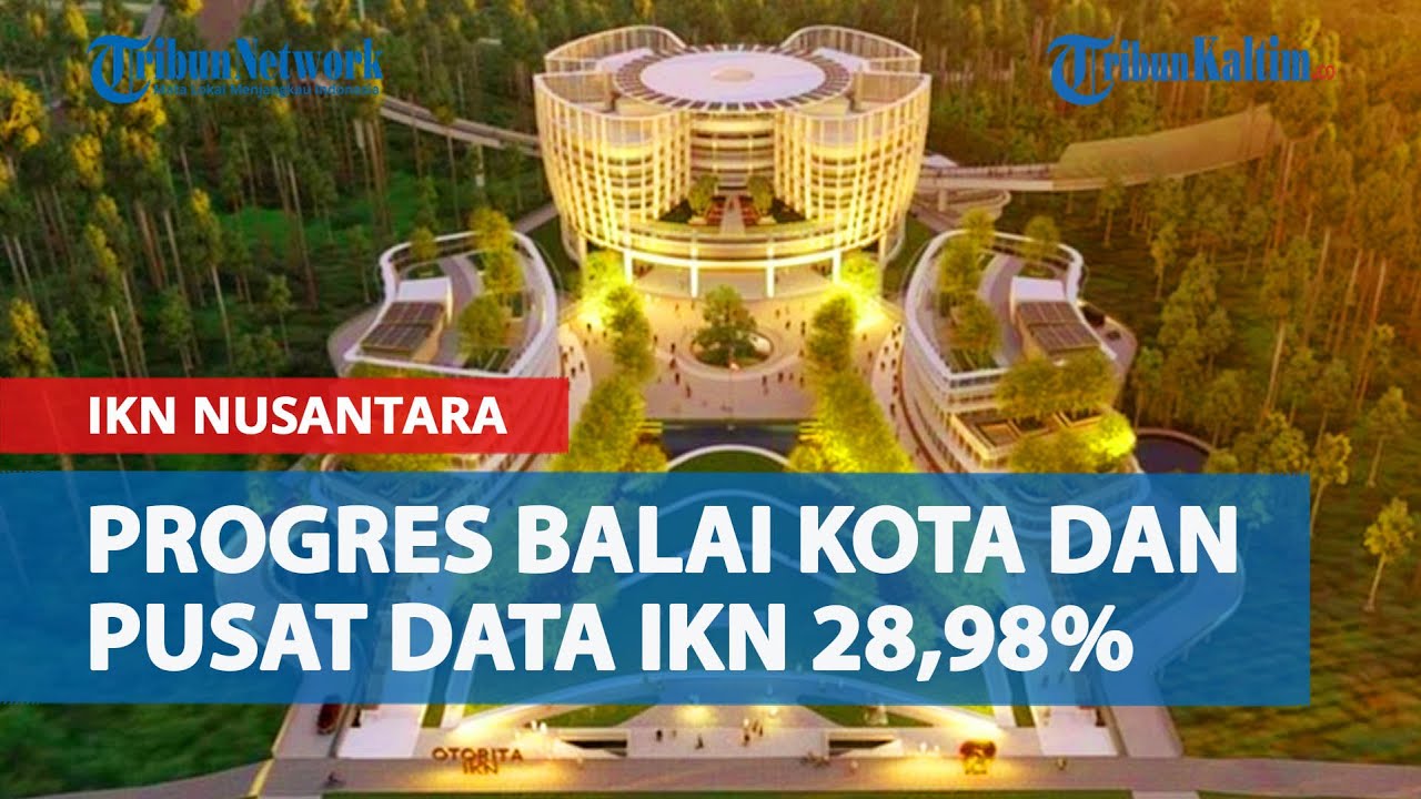 Progres Pembangunan Kantor dan Pusat Data Otorita IKN Nusantara