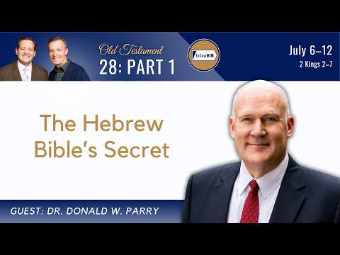 2 Kings 2-7 Part 1 • Dr. Don Parry • July 6-12 • Come, Follow Me