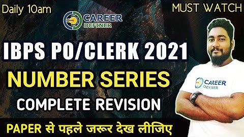 Complete Number Series For IBPS PO/Clerk 2021 | All Important Patterns & Approach | Career Definer |
