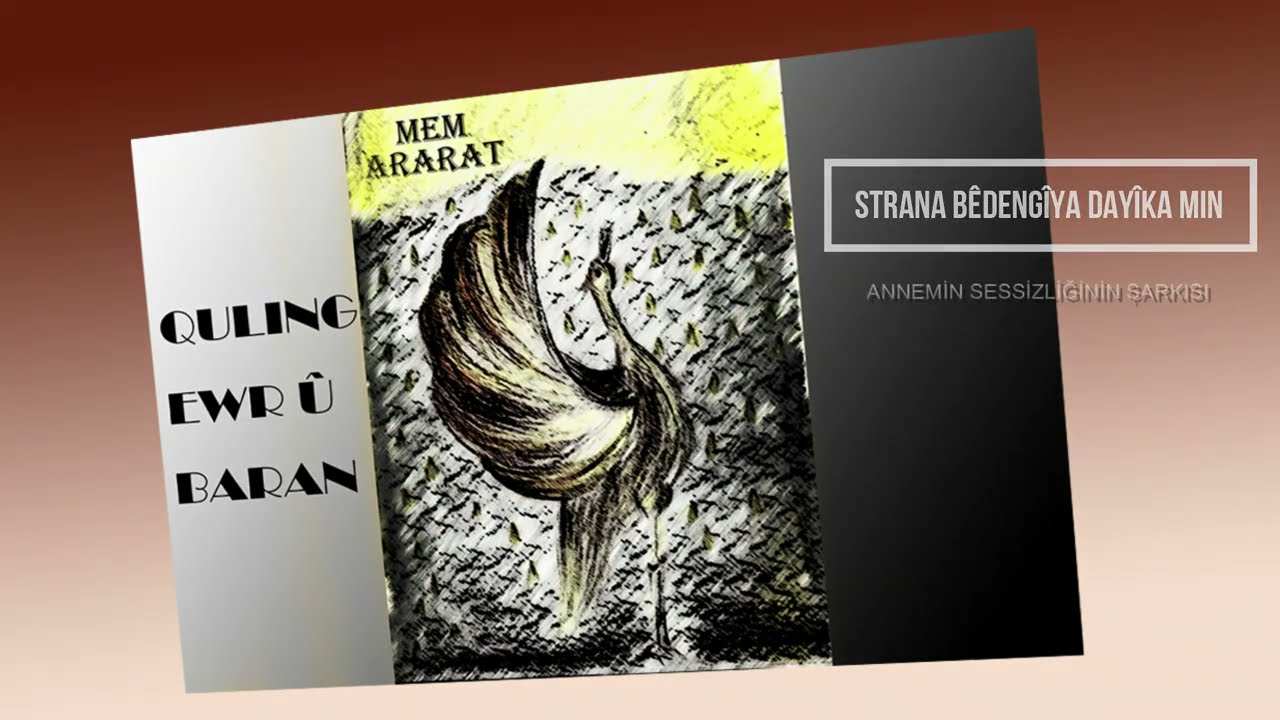 Mem ARARAT - Strana Bêdengiya Dayika Min (Türkçe Çeviri)