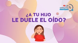 A Tu Hijo Le Duele El Oído?