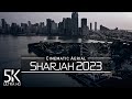 【5K】🇦🇪 Sharjah from Above 🔥 UNITED ARAB EMIRATES 2023 🔥 Cinematic Wolf Aerial™ Drone Film