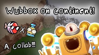 Wubbox on Continent! (FANMADE) (Ft.@RawZebra )