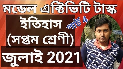 Class 7 Model Activity Task History part 4. Model Activity Task for class 7 history July 2021part 4