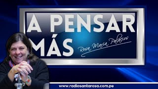 #EnVivoAhora A Pensar Más con Rosa María Palacios 27/03/2024