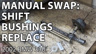 BMW E46 Manual Swap Project - Shift Bushing Replacement DIY