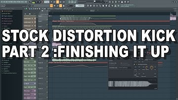 Finishing my FL Studio Stock Distortion HARDSTYLE KICK (KOTW 022)