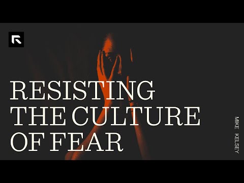 Resisting The Culture of Fear