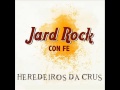 Heredeiros da crus  jard rock con fe lbum completo