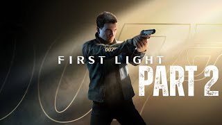 007 First Light Part 2