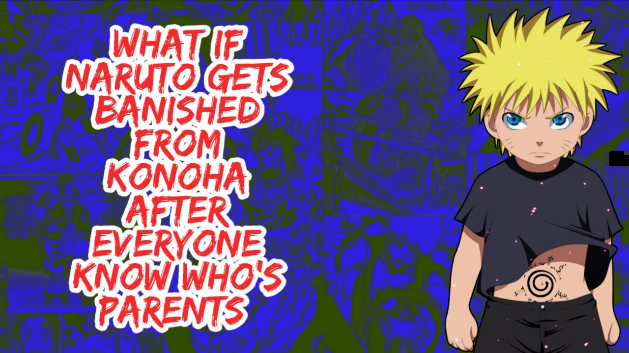 What if Naruto Gets Banished From Konoha After Everyone Know Who's Parents | Part 1