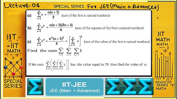 🔥 Special Series - Lecture 04  for IIT JEE | Sum of First n Natural Numbers, Squares & Cubes