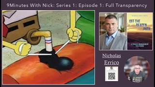 9 Minutes with Nick: Series 1 Episode 1 - Transparency Builds Trust