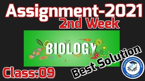 Class 9 Biology Assignment for 2nd Week-2021
