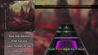 Currents -  Over And Over | Clone Hero Custom