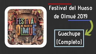 Guachupe - Festival del Huaso de Olmué 2019 (Completo)