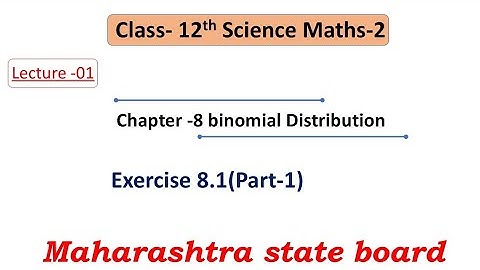 Chap 8- Binomial distribution || Class12th Maths 2|| Ex 8.1(Part-1)|| #hscboard2025