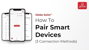 How to Pair Smart Devices (3 Pairing Options) – Smart Home  | Globe Smart Home