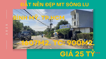 ĐẤT NỀN MẶT TIỀN SÔNG LU, BÌNH MỸ, TP.HCM. 21,5M X 80M DT: 1607M2. TC: 900 M2.HƯỚNG ĐÔNG. GIÁ 25 TỶ.