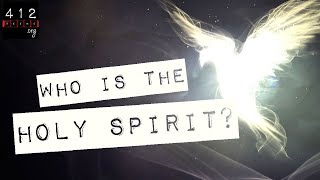 Who is the Holy Spirit? | 412teens.org