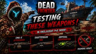 Dead Frontier - Mightman - Testing new Weapons in Onslaught!