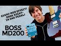 EVERY MOD EFFECT - DONE RIGHT! BOSS MD200