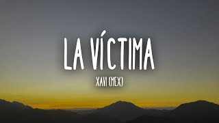 Xavi - La Víctima (Letra/Lyrics)