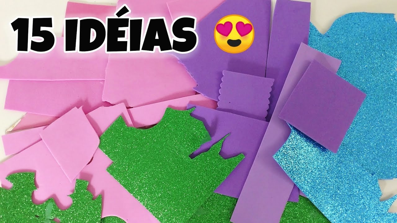 15 IDÉIAS COM RETALHOS DE EVA ✂️💕