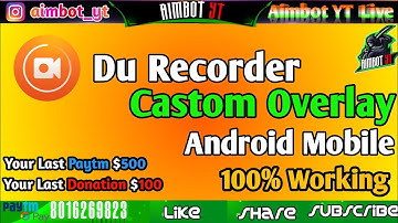 How To Add Overlay In Your Live Stream with Du Recorder || Android Mobile 100% Working.