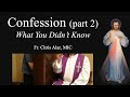 Explaining the Faith - Confession (Part 2): What You Didn't Know