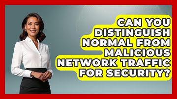 Can You Distinguish Normal From Malicious Network Traffic For Security?