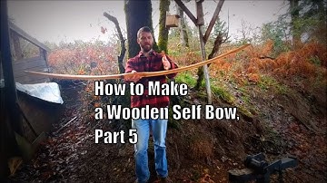 How to Make a Wood Self Bow, Part 5. (Final Floor Tillering, Making Self Nocks and First Brace)