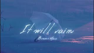 Vietsub | It Will Rain - Bruno Mars | Lyrics Video