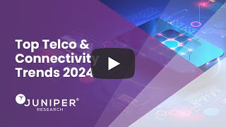 Top Telco & Connectivity Trends 2024