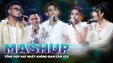 Top Những Bản MASHUP "LÀM MƯA LÀM GIÓ" tại Không Gian Cảm Xúc Mùa 2