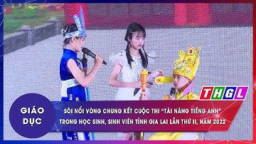 Sôi nổi Vòng Chung kết Cuộc thi “Tài năng tiếng Anh” toàn tỉnh năm 2022