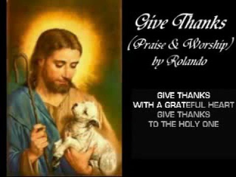GIVE THANKS - Praise and Worship by Rolando