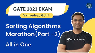 Sorting Algorithms Marathon (Part -2) | All in One | Vishvadeep Gothi | GATE-2023