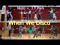 [NiziU] When We Disco コラボ NiziU × J.Y.Park